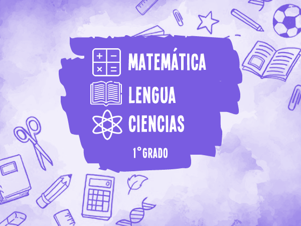 1° Matemática, Lengua y Ciencias