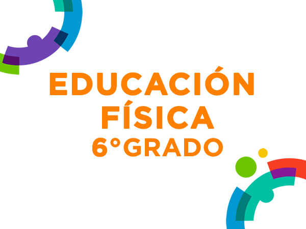 Educación Física 6° - 2022