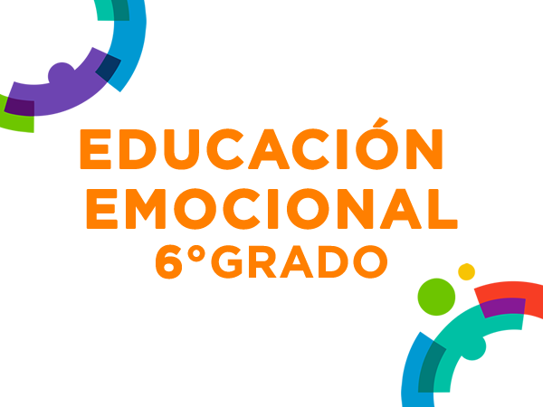 Educación Emocional 6°  - 2022
