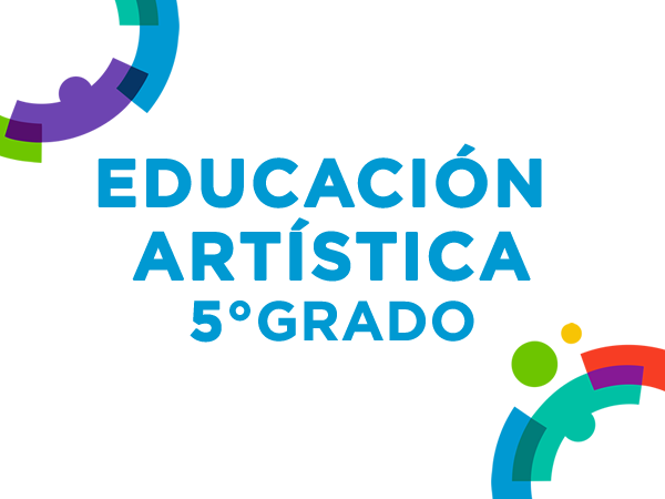 Educación Artística 5° - 2022
