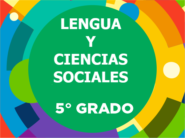 Lengua y Ciencias Sociales 5° - 2023
