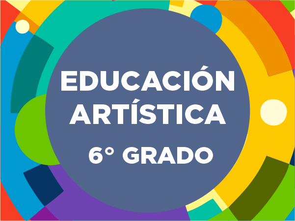 Educación Artística 6° - 2023