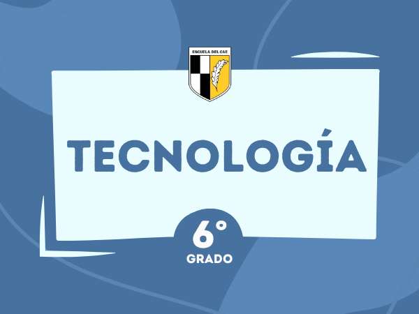 Tecnología 6° - 2024