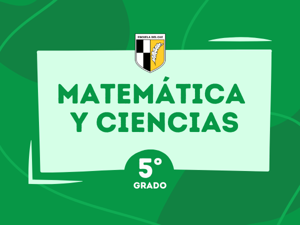 Matemática y Ciencias Naturales 5° - 2024