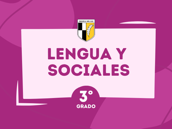 Lengua y Ciencias Sociales 3° - 2024