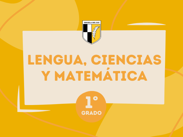 Matemática, Lengua y Ciencias 1° - 2024