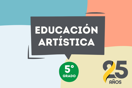 Educación Artística 5° - 2025