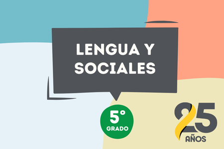 Lengua y Ciencias Sociales 5° - 2025
