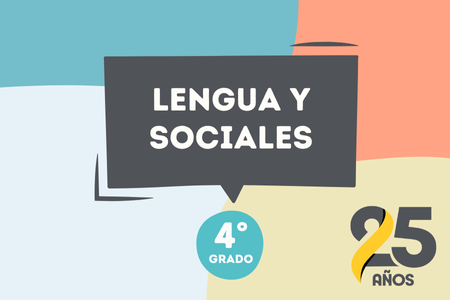 Lengua y Ciencias Sociales 4° - 2025