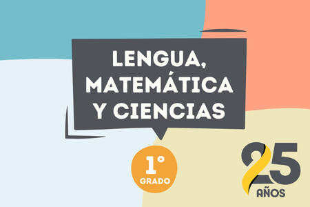 Matemática, Lengua y Ciencias 1° - 2025